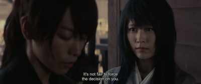 It's not fair to force
the decision on you. - Rurouni Kenshin: The Beginning