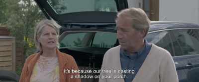 It's because our tree is casting
a shadow on your porch. - Under the Tree