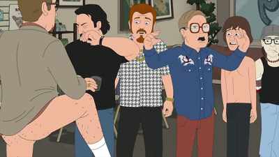 ...it's the first step for the
ultimate project of... - Trailer Park Boys: The Animated Series
