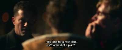 - It's time for a new plan.
- What kind of a plan? - Hot Dog
