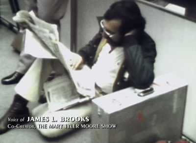 JAMES L. BROOKS:
Every male comedy writer - Being Mary Tyler Moore
