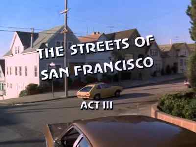 ( jazz theme playing ) - The Streets of San Francisco