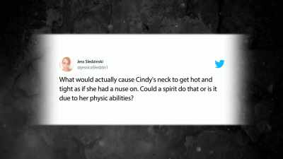 Jess asks, "what would actually
cause cindy's neck to get - The Holzer Files