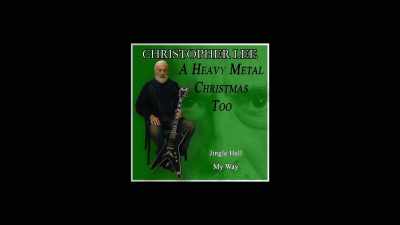 ♪ Jingle hell, jingle
hell, jingle all the way - The Life and Deaths of Christopher Lee