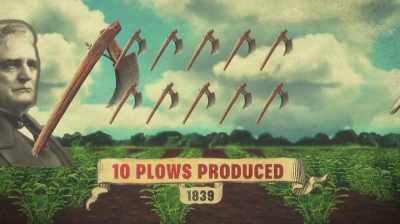 John deere only sold
10 plows in 1839, - Six Degrees with Mike Rowe