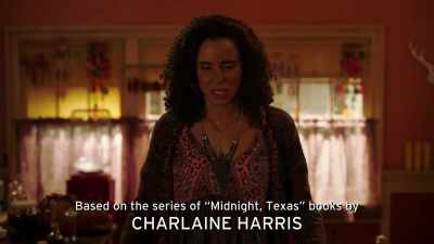 Just stop touching me,
stop calling me. - Midnight, Texas