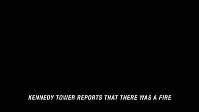 Kennedy Tower reports that there was a fire - 9/11: The Day the World Stood Still