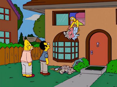 L never want you
in this house again ! - The Simpsons