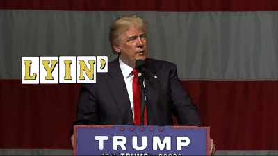L Y I N, with a
little apostrophe. - Trump: The Art of the Insult