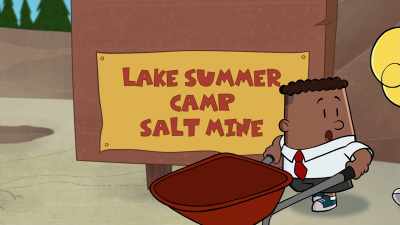 "Lake Summer Camp Salt Mine." - The Epic Tales of Captain Underpants