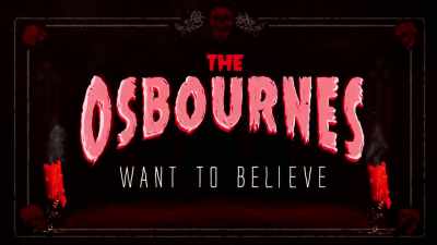 [laughing maniacally] - The Osbournes Want to Believe