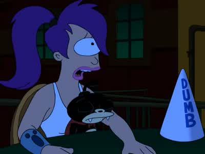 -Leela back yet? - Futurama
