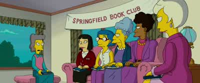 Let's discuss Tuesdays with Morrie AgainIf we don't get a new book I'm going to pukeYou're the five people I'm going to meet in hell - The Simpsons Movie