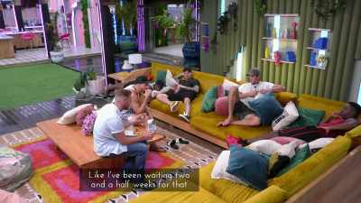 LIKE, I'VE BEEN WAITING TWO AND
A HALF WEEKS FOR THAT - Love Island