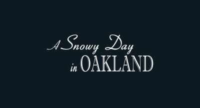 ♪ Like ours - A Snowy Day in Oakland