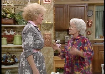 Look you didn't ask for my opinion - The Golden Girls
