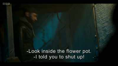 -Look inside the flower pot.
-I told you to shut up! - Beck 50 - Deadlock