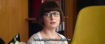 Look, maybe I overreacted a bit. - Up for Love