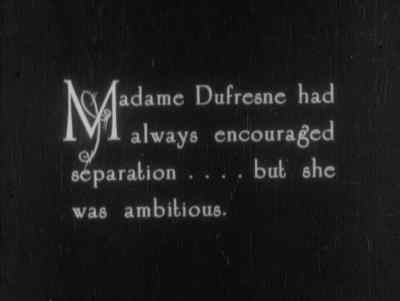 Madame Dufresne had always
encouraged separation... - Zaza