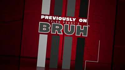 - MALE NARRATOR:
Previously on "Bruh"-- - Tyler Perry's Bruh