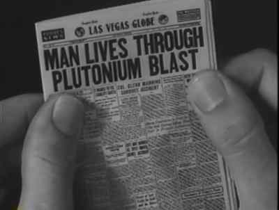 "Man lives through
plutonium blast". - The Amazing Colossal Man
