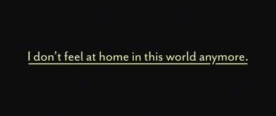 [man] ♪ Make you go away, go away ♪ - I Don't Feel at Home in This World Anymore