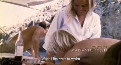 MARIANNE: (IN NORWEGIAN)
When I first went to Hydra, - Marianne & Leonard: Words of Love