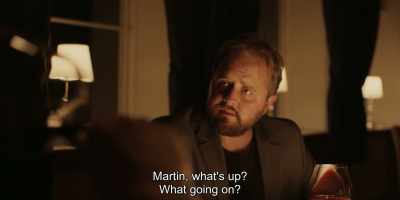 Martin, what's up?
What going on? - Another Round