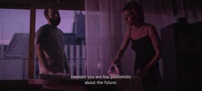 Maybe you don't want
to have children, - The Pink Cloud