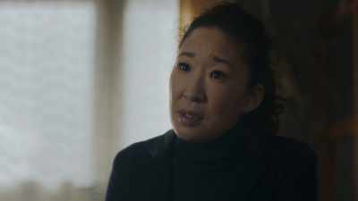 Maybe you should stay with a friend
for a little while, - Killing Eve
