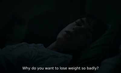 Maybe you should stop telling me
how I should feel about my body. - Family Dinner