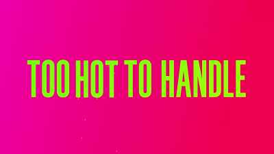 [melodic chime] - Too Hot to Handle