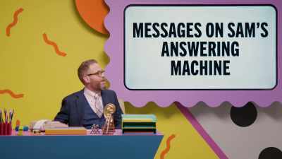 Messages on Sam's answering machine. - Make Some Noise