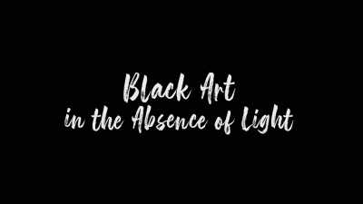 ♪ (MUSIC CONCLUDES) ♪ - Black Art: In the Absence of Light