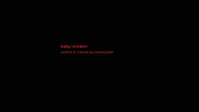 [music fades] - Baby Reindeer