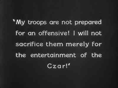 "My troops are not prepared
for an offensive! ... - The Last Command