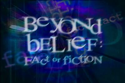 NARRATOR BeyondBelief Fact or Fiction - Beyond Belief: Fact or Fiction