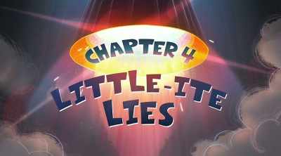 [narrator] Chapter Four: Little-ite Lies. - The Epic Tales of Captain Underpants in Space