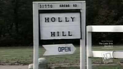 Narrator: NOW HOLLY HILL
MAY BE A CRIME SCENE. - The Lake Erie Murders