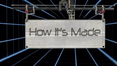 Narrator:
TODAY ON "HOW IT'S MADE": - How It's Made