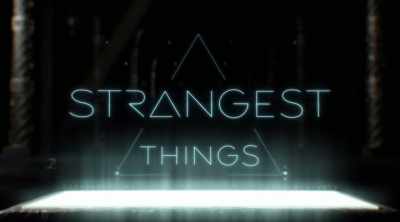 Nearing the end of the process, - Strangest Things