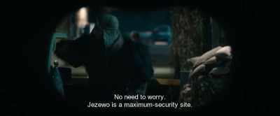 No need to worry.
Jezewo is a maximum-security site. - Hot Dog
