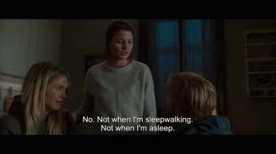 No. Not when I'm sleepwalking.
Not when I'm asleep. - Lake of Death