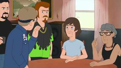No one's burning down
my cocksucking trailer! - Trailer Park Boys: The Animated Series