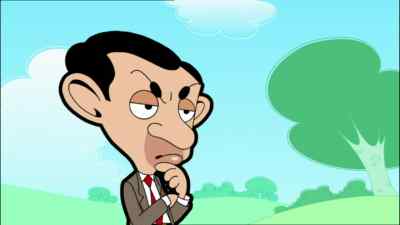 No. - Mr. Bean: The Animated Series