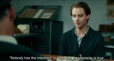 "Nobody has the intention" 
usually means that exactly the opposite is true.
. - Never Look Away