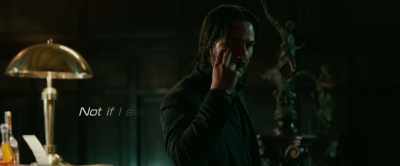 Not if i see you first. - John Wick: Chapter 2