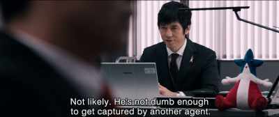 Not likely. He's not dumb enough
to get captured by another agent. - Shin Ultraman