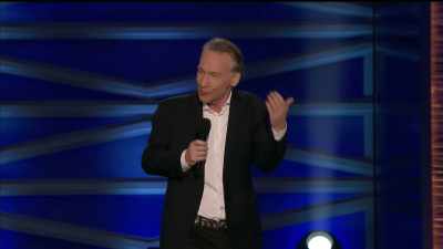 Not the other way around - Bill Maher: Live From Oklahoma