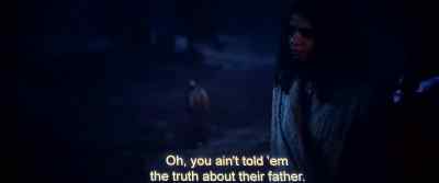 Oh, you ain't told 'em
the truth about their father. - Never Let Go